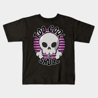 Too cool for skull (pink) Kids T-Shirt